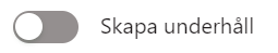 Skapa underhåll Skapa underhåll