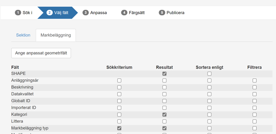 Steg 2 Välj fält Steg 2 Välj fält
